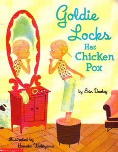 Goldie Locks Has Chicken Pox #erindealey